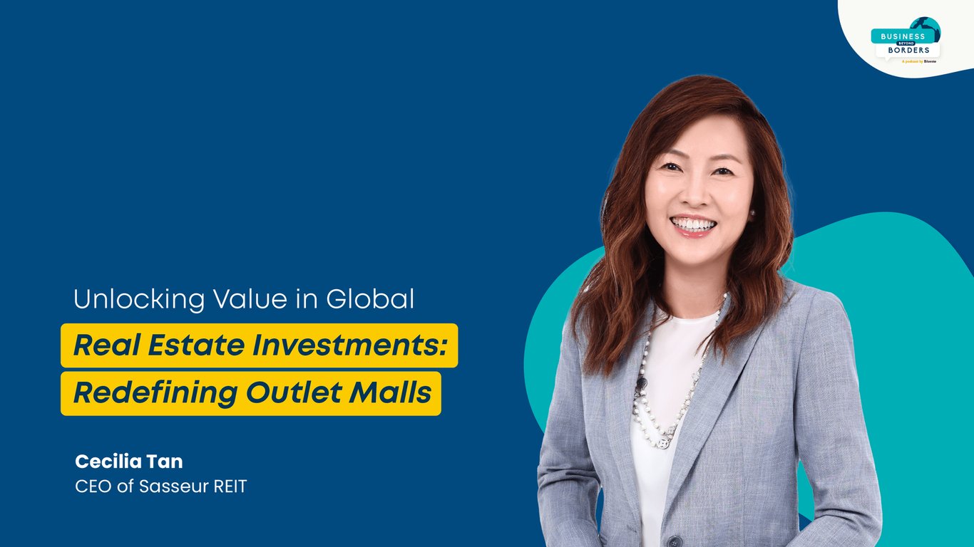 Global Real Estate Investments with Cecilia Tan, CEO, Sasseur REIT