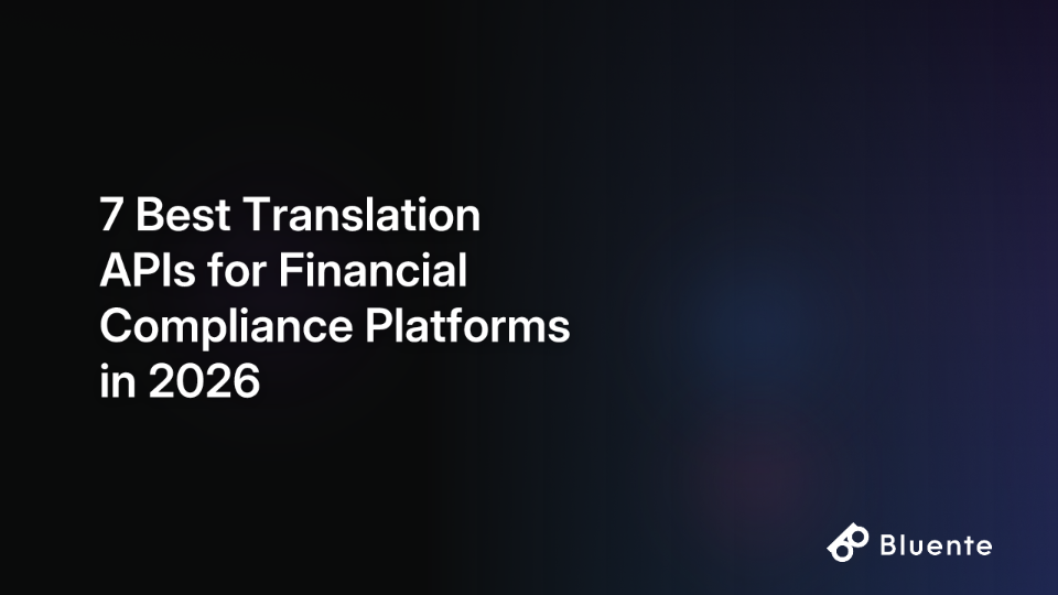 7 Best Translation APIs for Financial Compliance Platforms in 2026