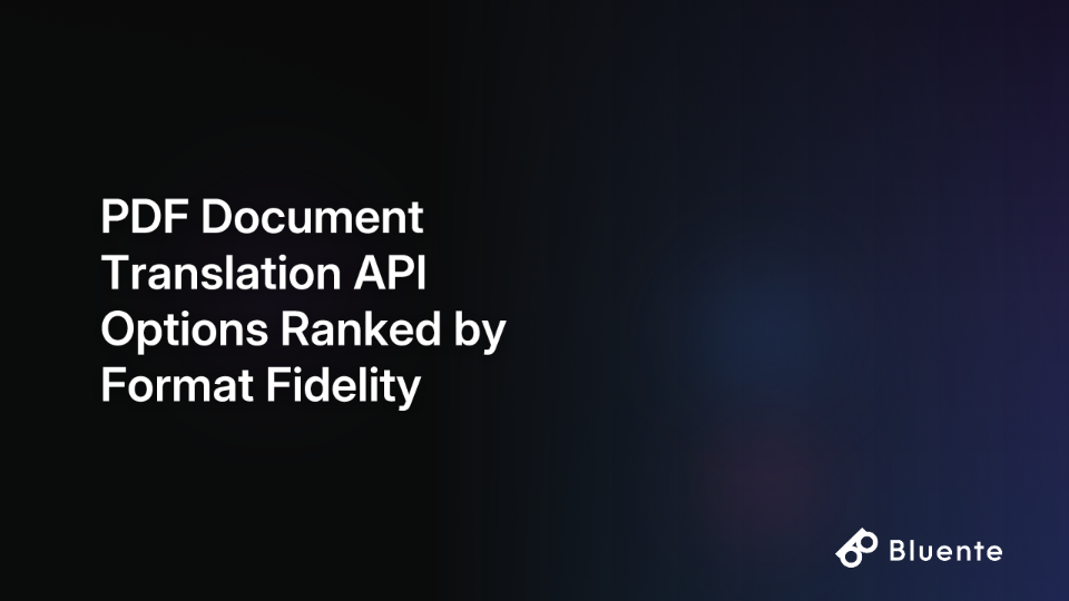 PDF Document Translation API Options Ranked by Format Fidelity
