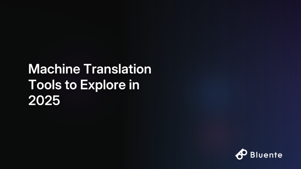 Machine Translation Tools to Explore in 2025