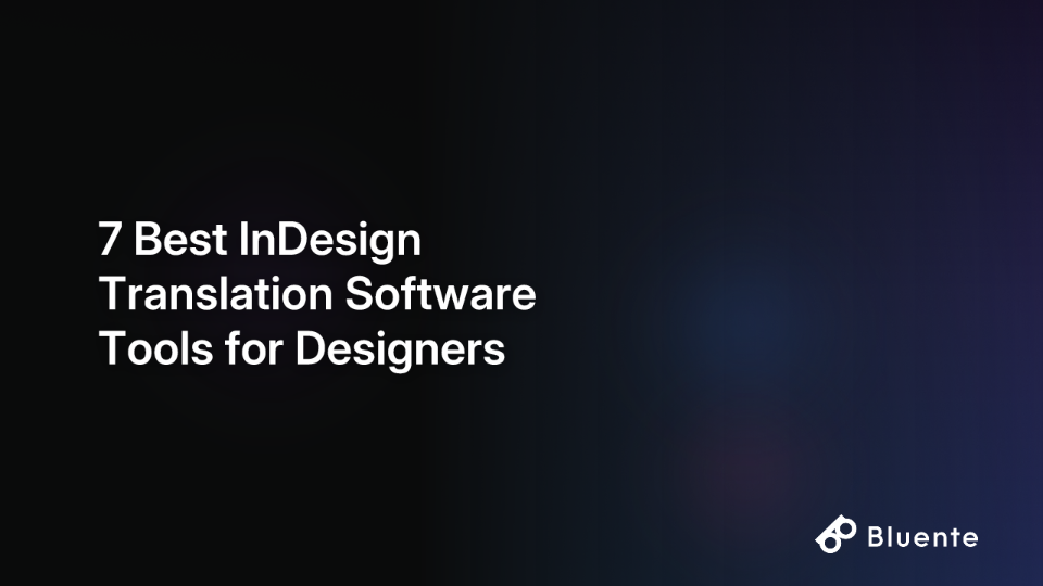 7 Best InDesign Translation Software Tools for Designers