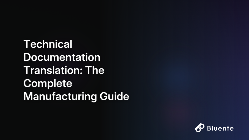 Technical Documentation Translation: The Complete Manufacturing Guide