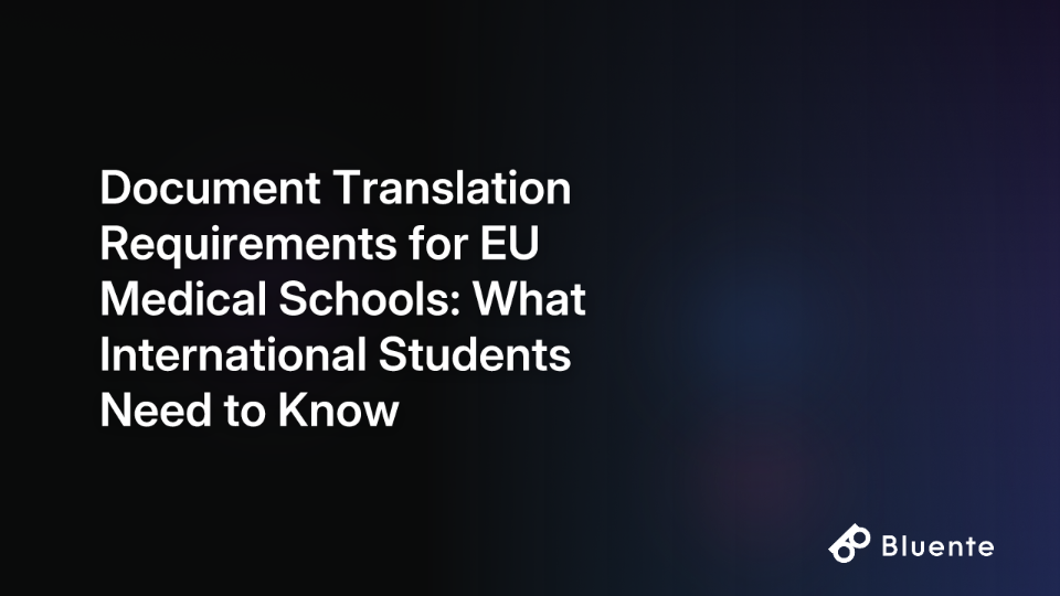 Document Translation Requirements for EU Medical Schools: What International Students Need to Know