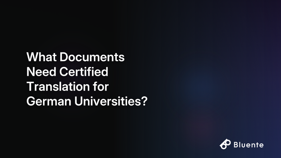 What Documents Need Certified Translation for German Universities?