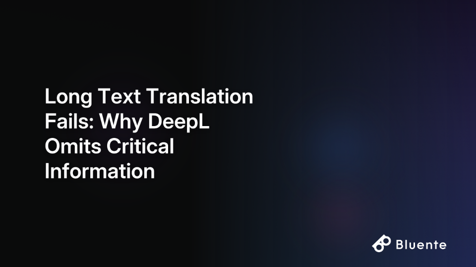 Long Text Translation Fails: Why DeepL Omits Critical Information