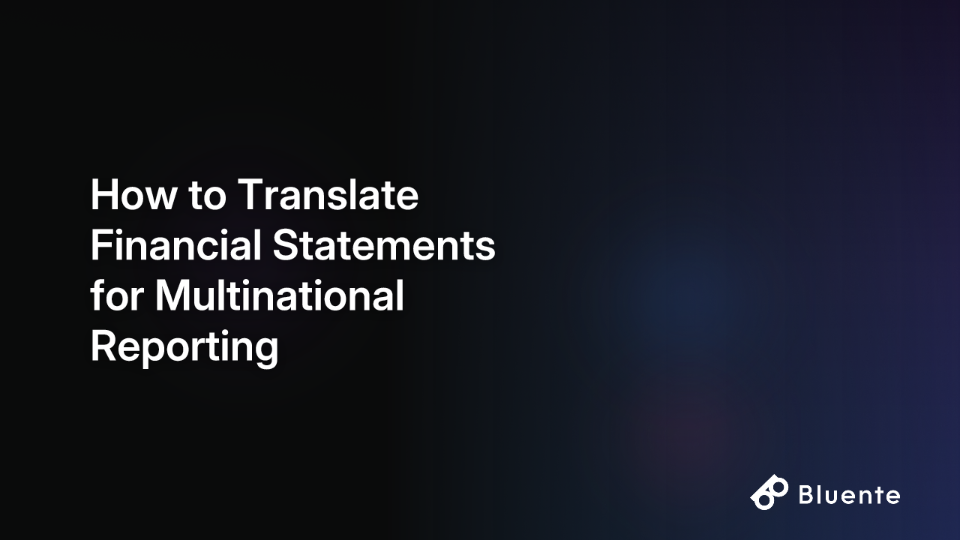 How to Translate Financial Statements for Multinational Reporting