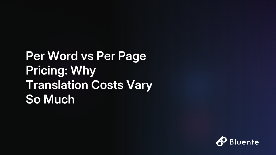 Per Word vs Per Page Pricing: Why Translation Costs Vary So Much