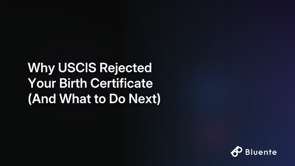 Why USCIS Rejected Your Birth Certificate (And What to Do Next)