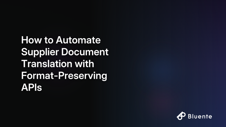 How to Automate Supplier Document Translation with Format-Preserving APIs
