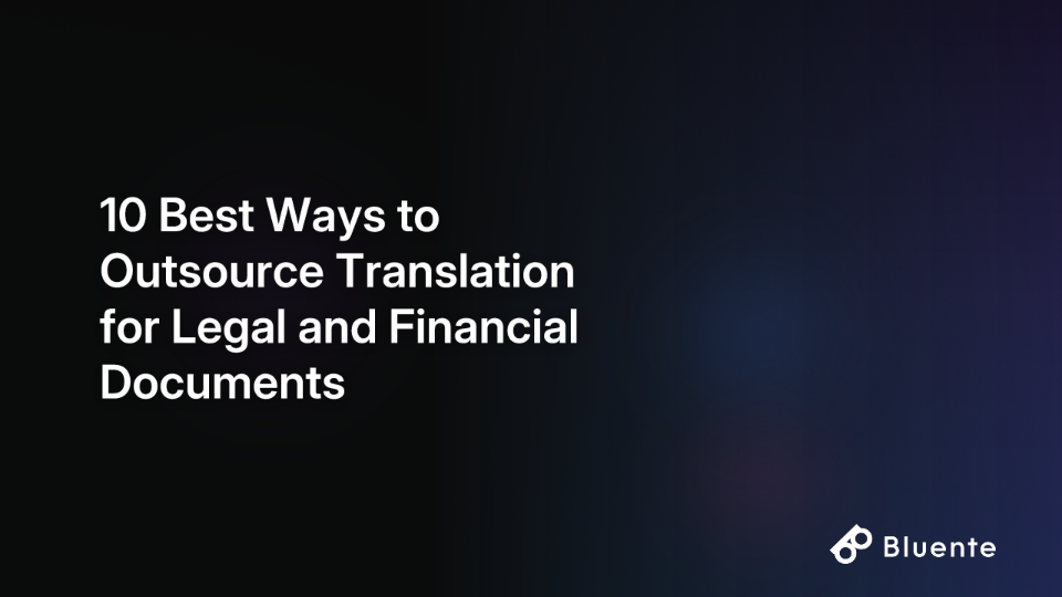 10 Best Ways to Outsource Translation for Legal and Financial Documents