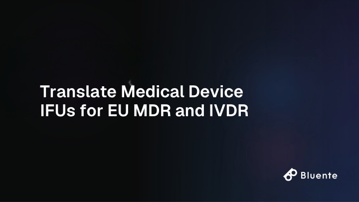 Translate Medical Device IFUs for EU MDR and IVDR