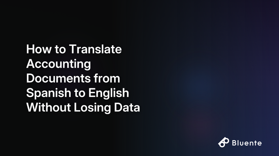 How to Translate Accounting Documents from Spanish to English Without Losing Data