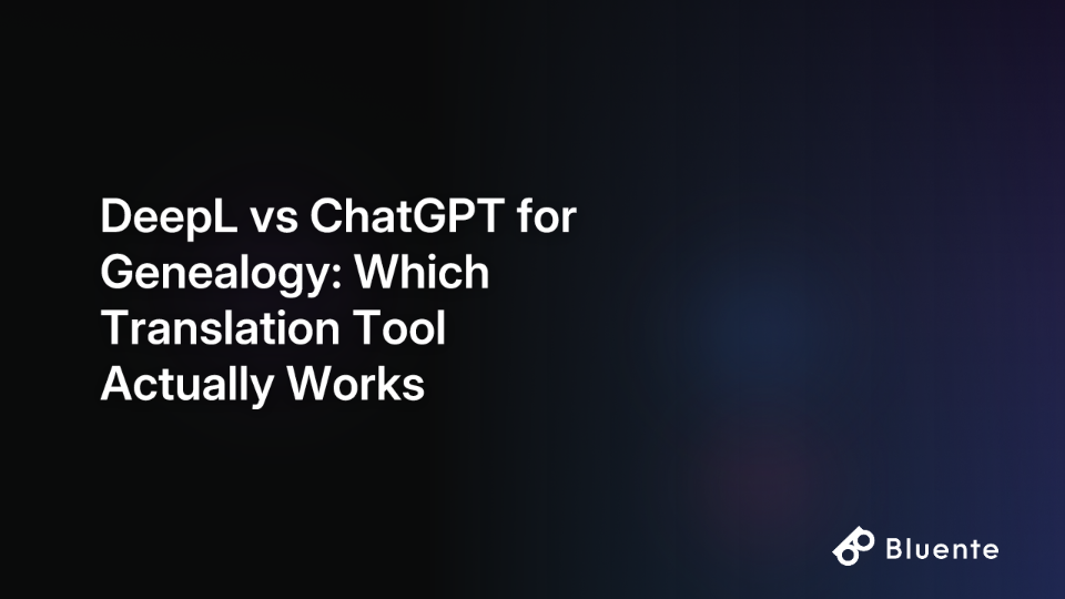 DeepL vs ChatGPT for Genealogy: Which Translation Tool Actually Works