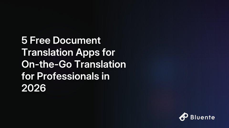 5 Free Document Translation Apps for On-the-Go Translation for Professionals in 2026