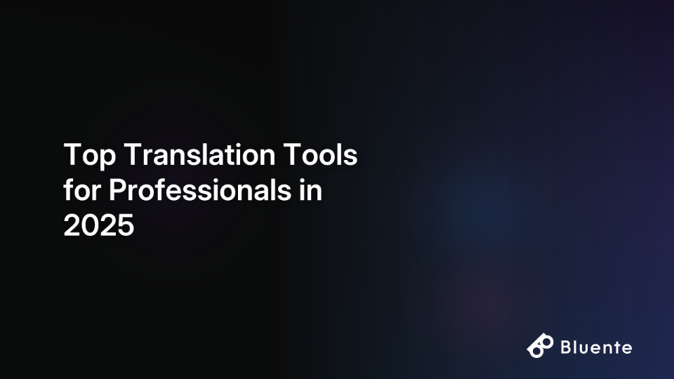 Top Translation Tools for Professionals in 2025