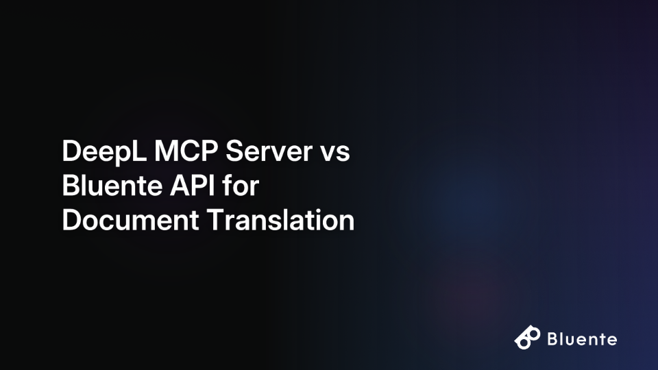 DeepL MCP Server vs Bluente API for Document Translation