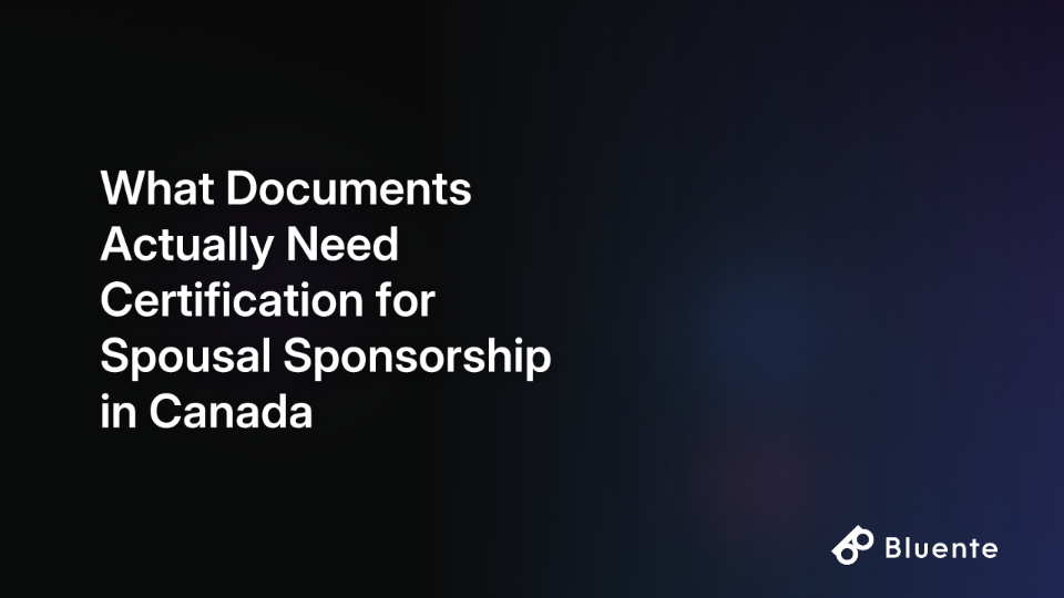 What Documents Actually Need Certification for Spousal Sponsorship in Canada
