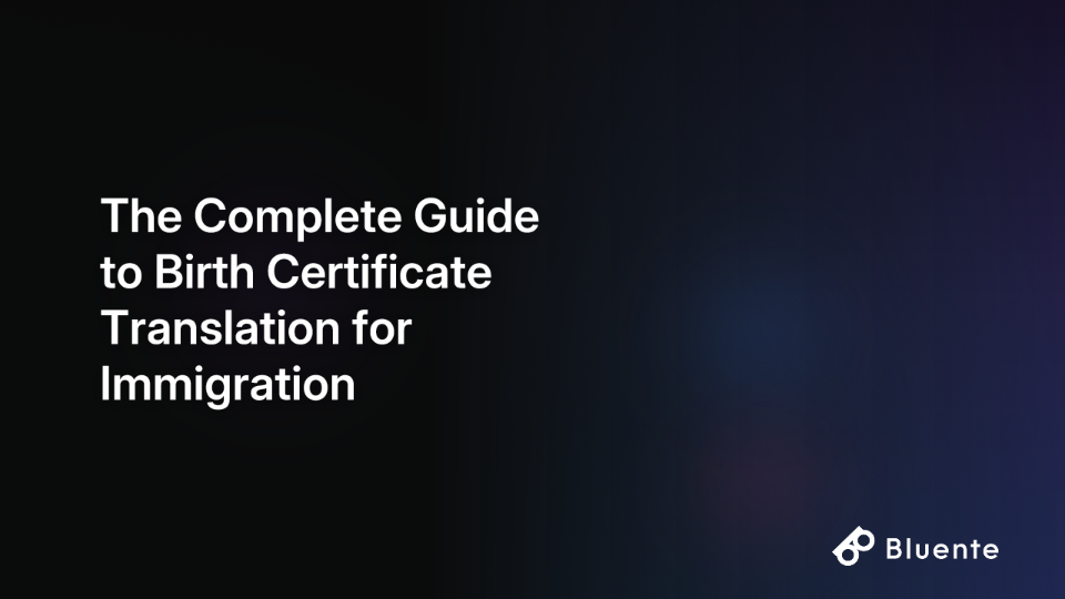 The Complete Guide to Birth Certificate Translation for Immigration