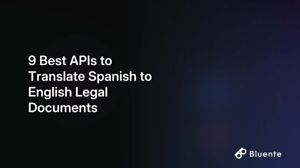 9 Best APIs to Translate Spanish to English Legal Documents