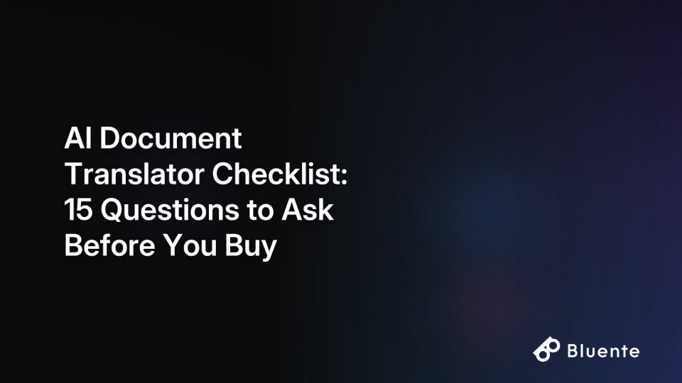 AI Document Translator Checklist: 15 Questions to Ask Before You Buy