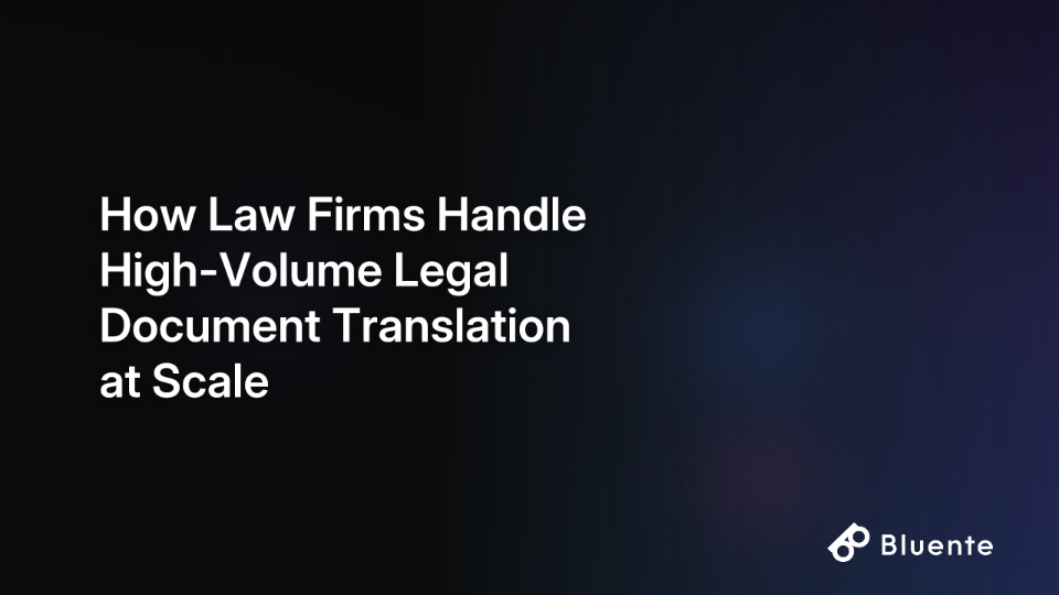 How Law Firms Handle High-Volume Legal Document Translation at Scale