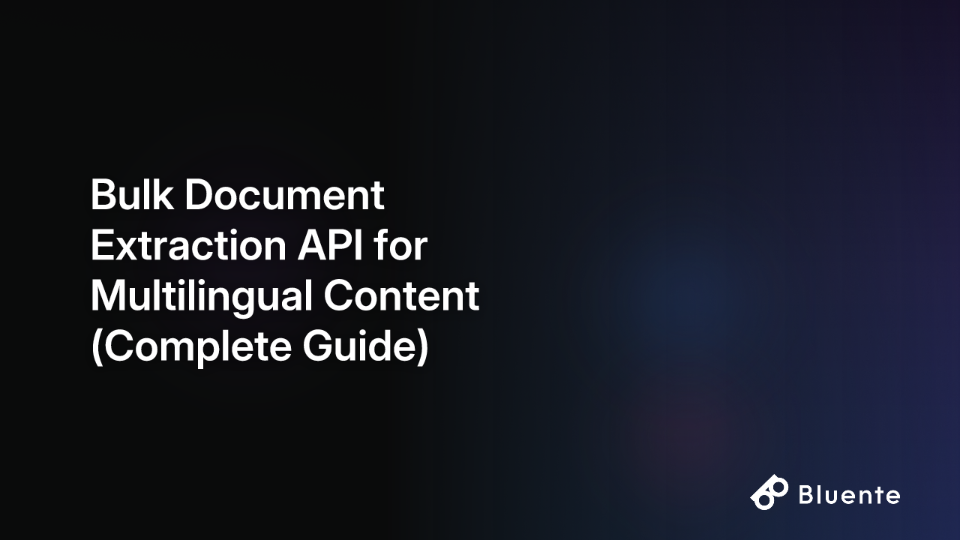 Bulk Document Extraction API for Multilingual Content (Complete Guide)