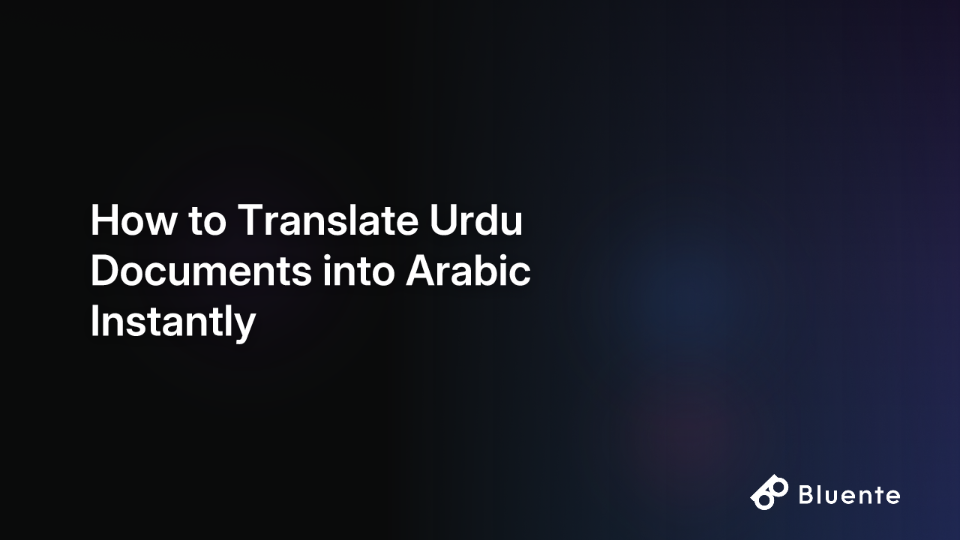How to Translate Urdu Documents into Arabic Instantly