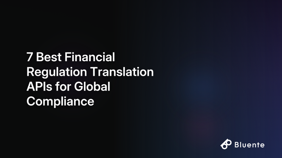7 Best Financial Regulation Translation APIs for Global Compliance