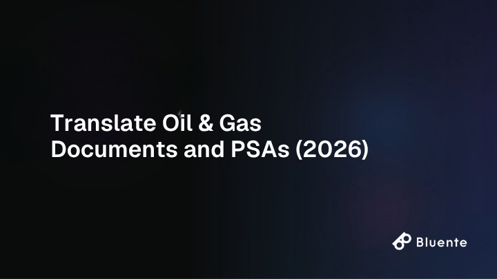 Translate Oil & Gas Documents and PSAs (2026)