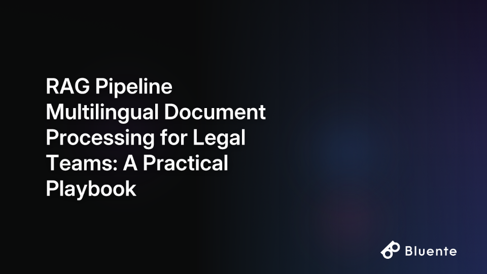 RAG Pipeline Multilingual Document Processing for Legal Teams: A Practical Playbook