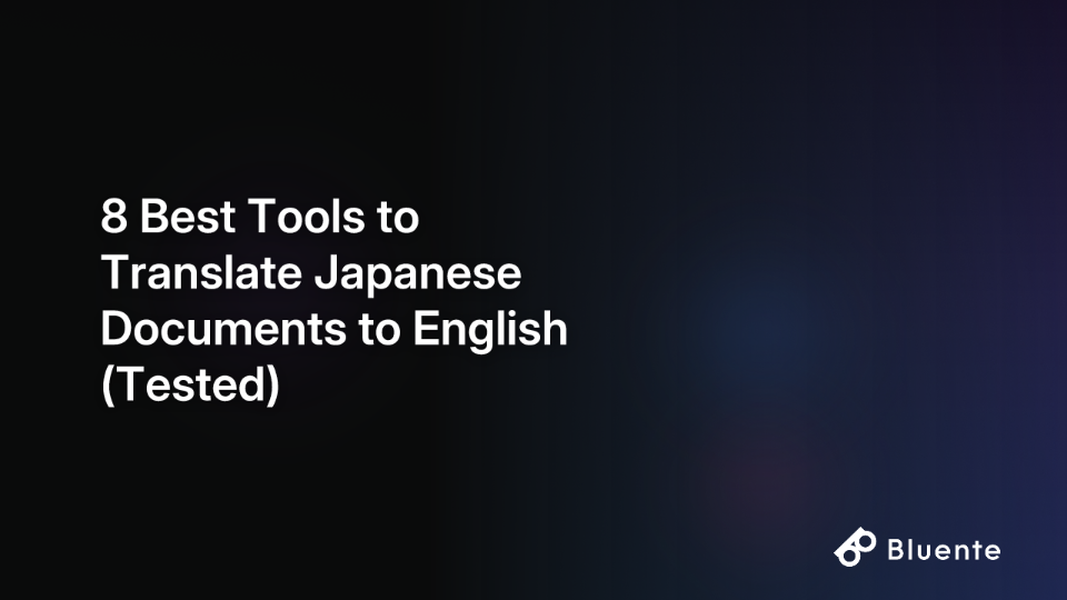 8 Best Tools to Translate Japanese Documents to English (Tested)